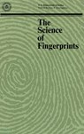 The Science of Fingerprints - Departm Federal Bureau of Investigation - 9781839310287