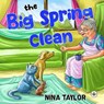 The Big Spring Clean - Nina Taylor - 9781839345258