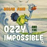 Ozzy and the Impossible - Megan Amin - 9781839347450