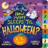 How Many Sleeps 'Til Halloween? - Laura Knowles - 9781839350795