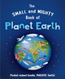 The Small and Mighty Book of Planet Earth - Catherine Brereton - 9781839351396