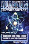 Quantum Physics Voyage - Rob Botwright - 9781839386237