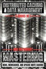Distributed Caching & Data Management - Rob Botwright - 9781839389306