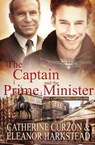 The Captain and the Prime Minister - Eleanor Harkstead ; Catherine Curzon - 9781839438646