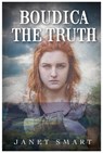 BOUDICA THE TRUTH - Janet Smart - 9781839524196