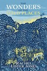 The Wonders of the Wild Places - Rachel Lister Jones - 9781839525339