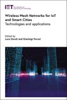 Wireless Mesh Networks for IoT and Smart Cities - Luca (Assistant Professor Davoli ; Gianluigi (Associate Professor Ferrari - 9781839532825