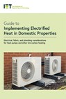 Guide to Implementing Electrified Heat in Domestic Properties - The Institution of Engineering and Technology - 9781839533921