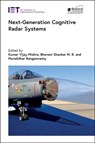 Next-Generation Cognitive Radar Systems - Kumar Vijay (Senior Fellow Mishra ; Bhavani (Assistant Professor Shankar M.R. ; Muralidhar (Technical Lead for Radar Sensing Rangaswamy - 9781839534744