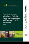Exam Preparation: Initial and Periodic Electrical Inspection and Testing (2391) - The Institution of Engineering and Technology ; City & Guilds - 9781839539114
