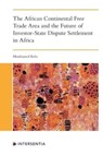The African Continental Free Trade Area and the Future of Investor-State Dispute Settlement - Mouhamed Kebe - 9781839703140