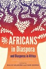 Africans in Diaspora and Diasporas in Africa - Bulus Galadima ; Sam George - 9781839739842