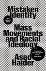 Mistaken Identity - Asad Haider - 9781839763953