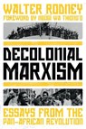 Decolonial Marxism - Walter Rodney - 9781839764110