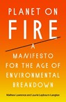 Planet on Fire - Mathew Lawrence ; Laurie Laybourn-Langton - 9781839765100
