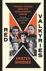 Red Valkyries - Kristen Ghodsee - 9781839766619
