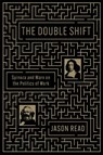 The Double Shift - Jason Read - 9781839767623