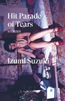 Hit Parade of Tears - Izumi Suzuki - 9781839768491