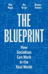 The Blueprint - Bhaskar Sunkara ; Ben Burgis ; Mike Beggs - 9781839768637