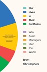 Our Lives in Their Portfolios - Brett Christophers - 9781839768996