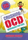 Crushing OCD Workbook for Kids - Natasha Daniels - 9781839978883