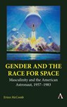 Gender and the Race for Space - Erinn McComb - 9781839987175