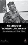 An Ethos of Transdisciplinarity - Sanya Osha - 9781839993206