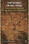 The World of Wu Zhao - N. Harry Rothschild - 9781839993930