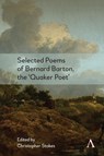 Selected Poems of Bernard Barton, the 'Quaker Poet' - Christopher Stokes - 9781839994180