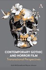 Contemporary Gothic and Horror Film - Keith McDonald ; Wayne Johnson - 9781839996405
