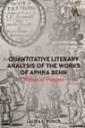Quantitative Literary Analysis of the Works of Aphra Behn - Laura L. Runge - 9781839999758