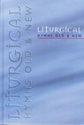 Liturgical Hymns Old & New - People's Copy - Robert B. Kelly ; etc. - 9781840033182