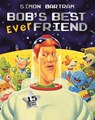 Bob's Best Ever Friend - Simon Bartram - 9781840119398
