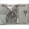 Old Port Glasgow - Joy Monteith - 9781840332506
