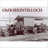 Old Kirkintilloch - Guthrie Hutton - 9781840333008