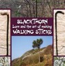 Blackthorn Lore and the Art of Making Walking Sticks - John Murchie Douglas - 9781840335446