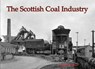 The Scottish Coal Industry - Guthrie Hutton - 9781840339284