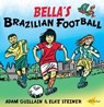 Bella's Brazilian Football - Adam Guillain - 9781840594881