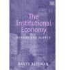 The Institutional Economy - David Reisman - 9781840646740