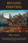 Beyond Painting - Max Ernst - 9781840686883