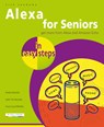 Alexa for Seniors in easy steps - Nick Vandome - 9781840789072