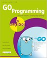GO Programming in easy steps - Mike McGrath - 9781840789195