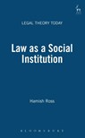 Law as a Social Institution - Hamish (Robert Gordon University Ross - 9781841132303