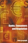 Banks, Consumers and Regulation - Peter Cartwright - 9781841134833
