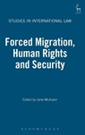 Forced Migration, Human Rights and Security - Jane McAdam - 9781841137704