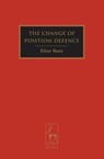 The Change of Position Defence - Professor Elise (The University of Western Australia) Bant - 9781841139654