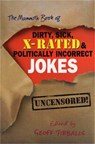 The Mammoth Book of Dirty, Sick, X-Rated and Politically Incorrect Jokes - Geoff Tibballs - 9781841199672