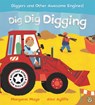 Awesome Engines: Dig Dig Digging - Margaret Mayo - 9781841210803
