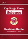 KS3 Science Revision Guide – Foundation (includes Online Edition, Videos & Quizzes): for Years 7, 8 and 9 - CGP Books - 9781841462400