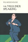 Mr Mulliner Speaking - P.G. Wodehouse - 9781841591384